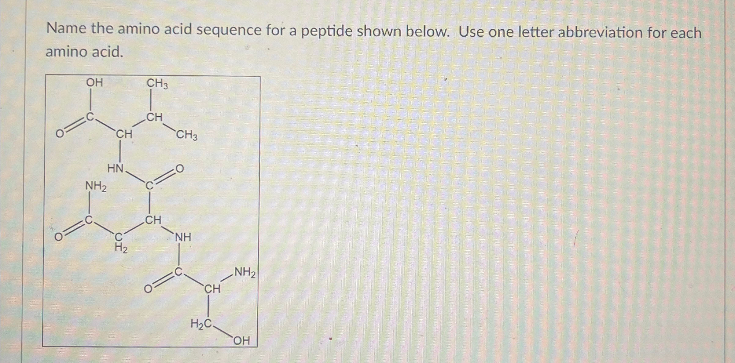 Solved Name the amino acid sequence for a peptide shown | Chegg.com