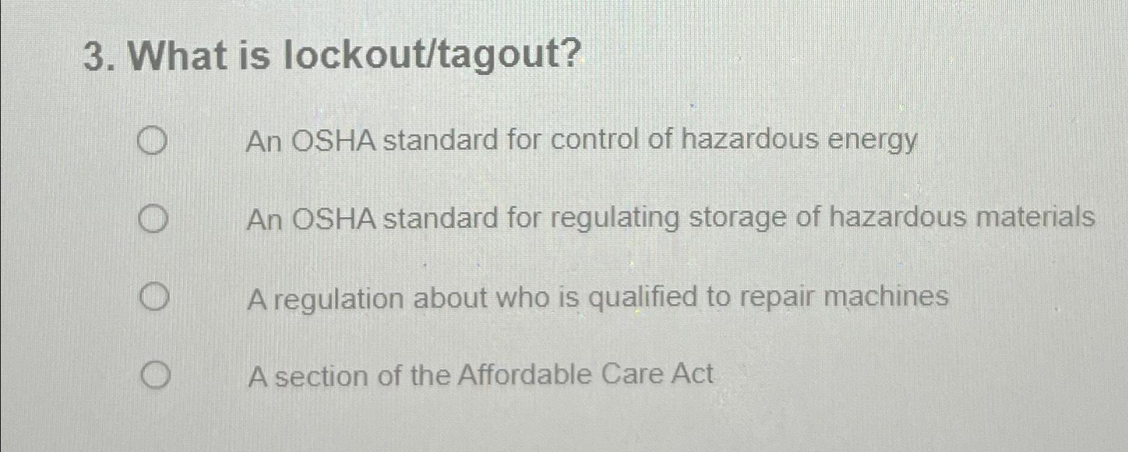 Solved What is lockout/tagout?An OSHA standard for control | Chegg.com