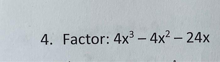 solved-4-factor-4x3-4x2-24x-chegg