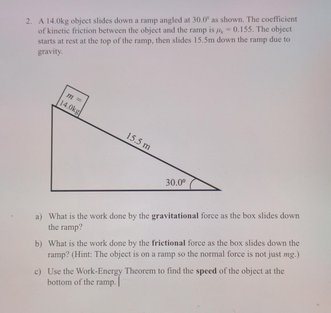 Solved 2. A 14.0kg object slides down a ramp angled at 30.0° | Chegg.com