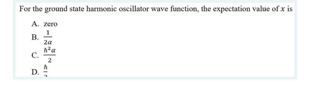 Solved For the ground state harmonic oscillator wave | Chegg.com