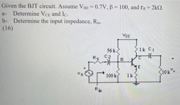 Solved Given The BJT Circuit. Assume VBE = 0.7V, B = 100, | Chegg.com