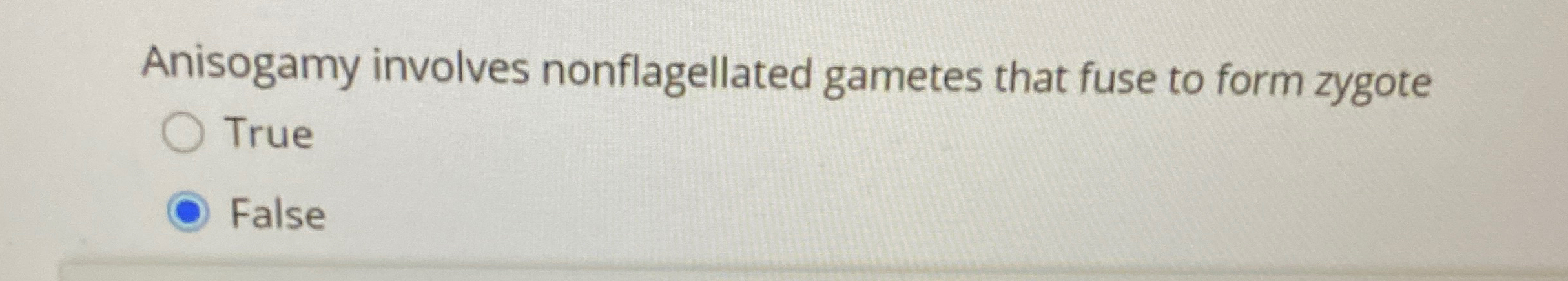 Solved Anisogamy involves nonflagellated gametes that fuse | Chegg.com