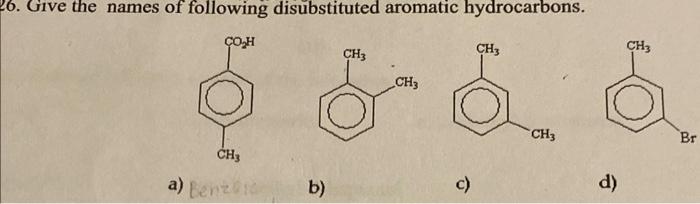 26. Give the names of following disubstituted aromatic hydrocarbons.
a)
b)
c)
d)