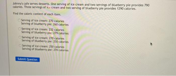 Solved Johnny S Cafe Serves Desserts One Serving Of Ice Chegg Com