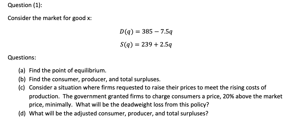 Solved Question (1):Consider the market for good x | Chegg.com