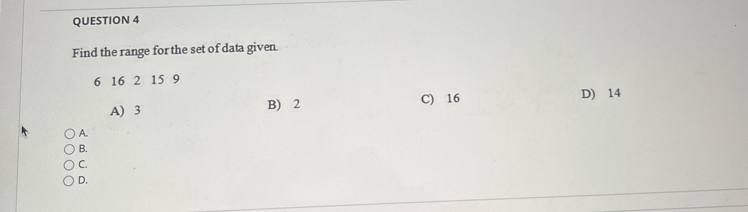 Solved QUESTION 4Find the range for the set of data | Chegg.com