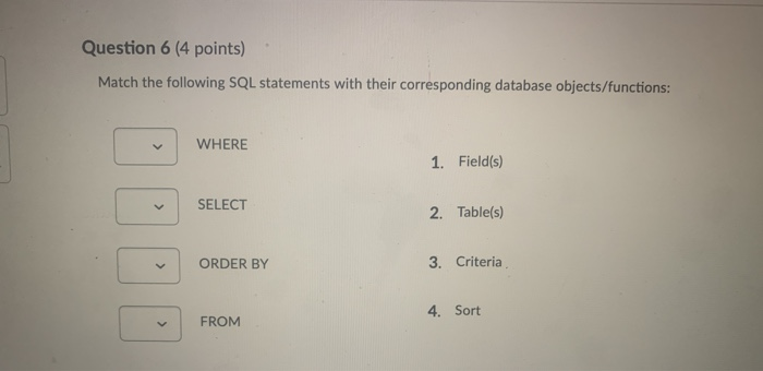 Solved Question 6 (4 points) Match the following SQL | Chegg.com
