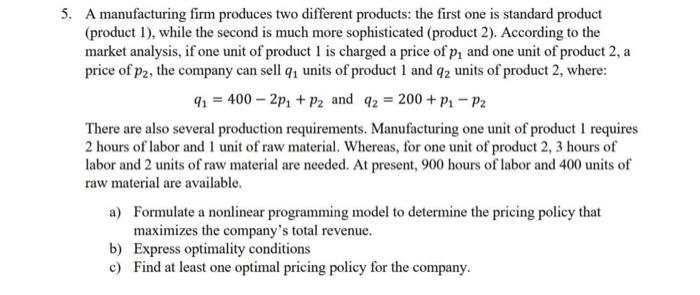 Solved 5. A Manufacturing Firm Produces Two Different | Chegg.com