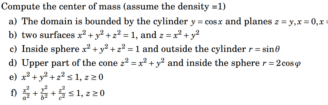 Solved Compute The Center Of Mass (assume The Density =1 ) | Chegg.com