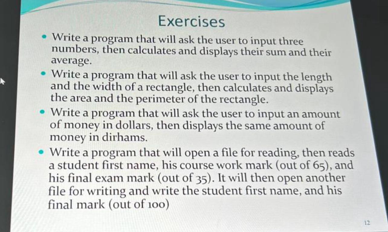 Solved ExercisesWrite a program that will ask the user to | Chegg.com