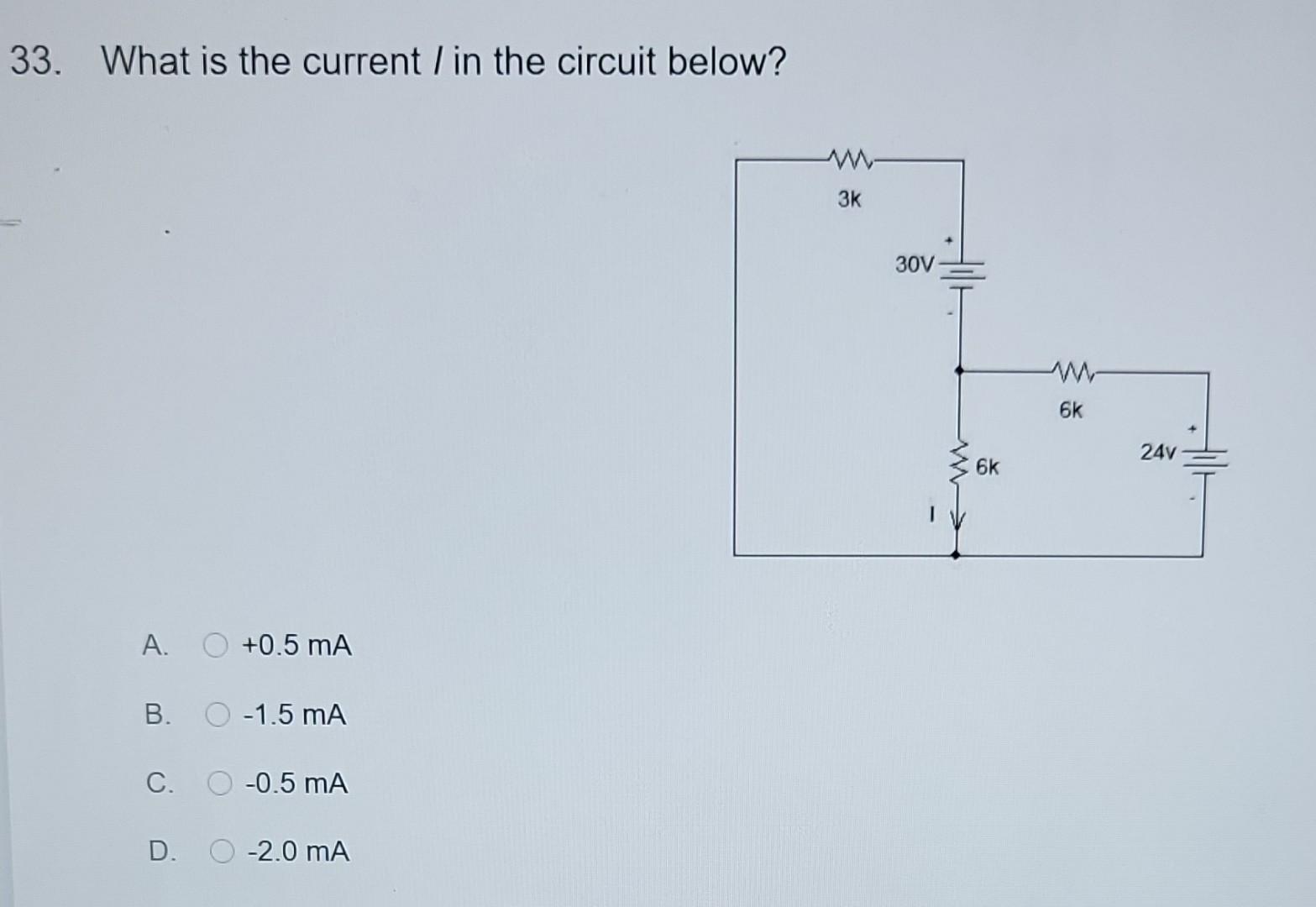 Solved 33. What is the current I in the circuit below? A. | Chegg.com
