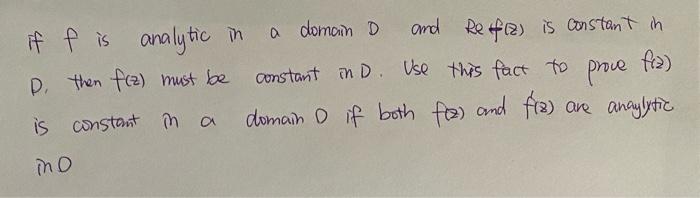 Solved if f is analytic in analytic in a domain D and | Chegg.com