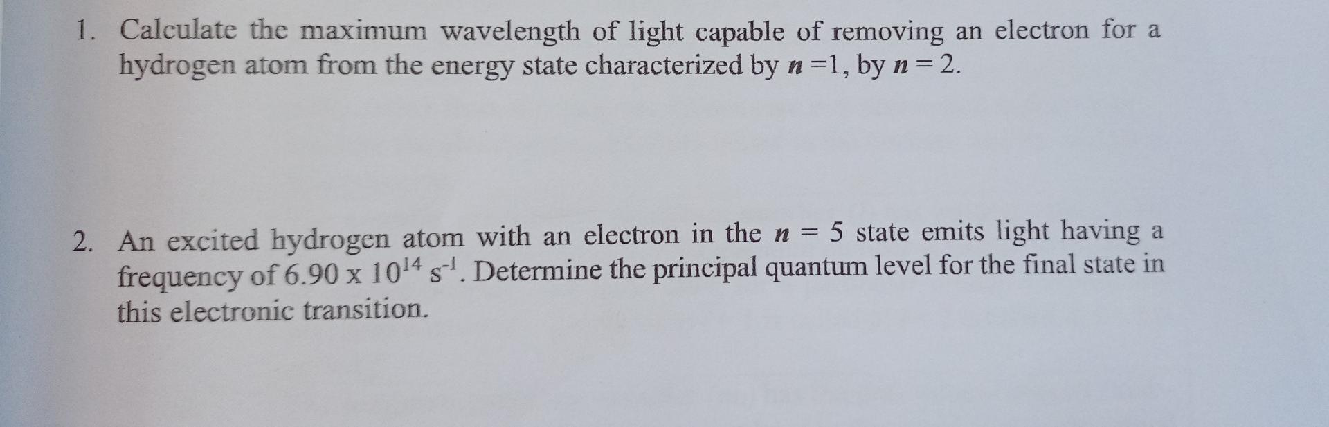 Solved 1. Calculate the maximum wavelength of light capable | Chegg.com