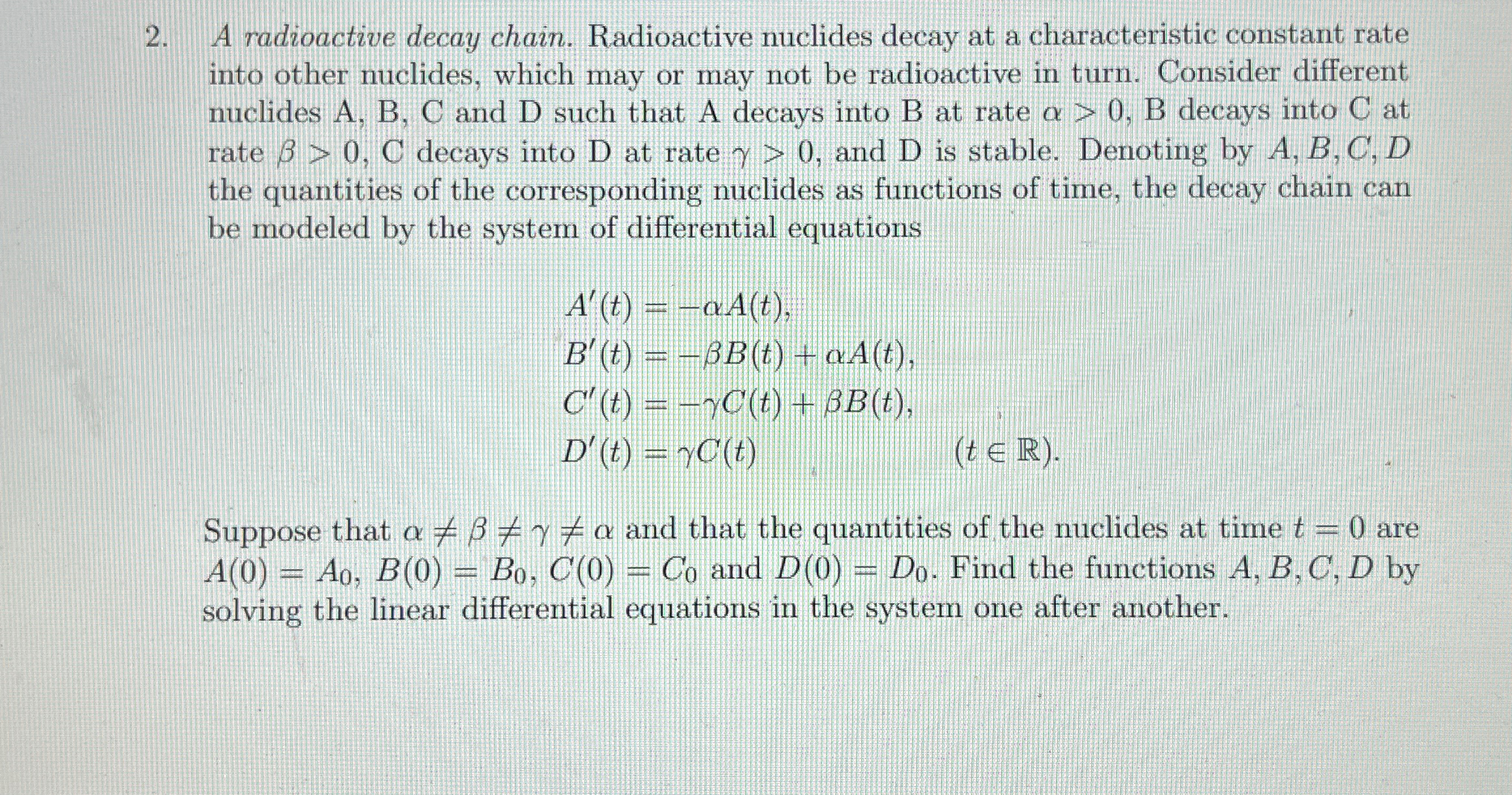 Solved A radioactive decay chain. Radioactive nuclides decay | Chegg.com