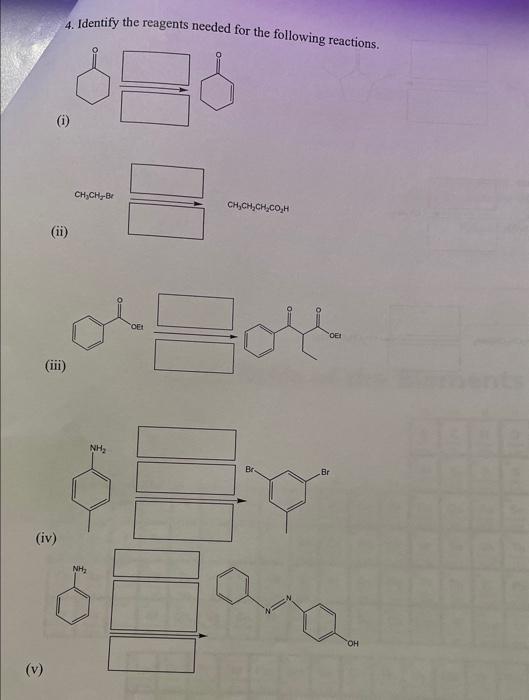 Solved 4. Identify the reagents needed for the following | Chegg.com