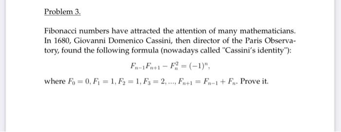 Solved Problem 3. Fibonacci Numbers Have Attracted The | Chegg.com