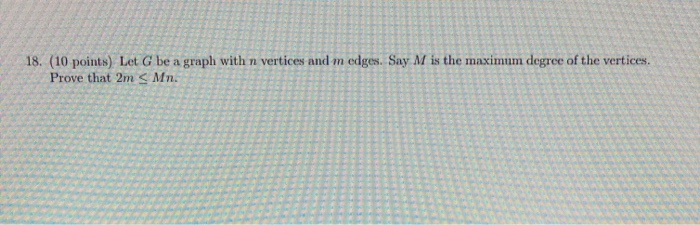 Solved 18. (10 points) Let G be a graph with n vertices and | Chegg.com