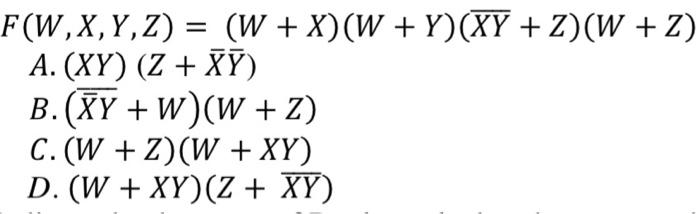 Solved F W X Y Z W X W Y Xy Z W Z A Xy Z Xˉyˉ B