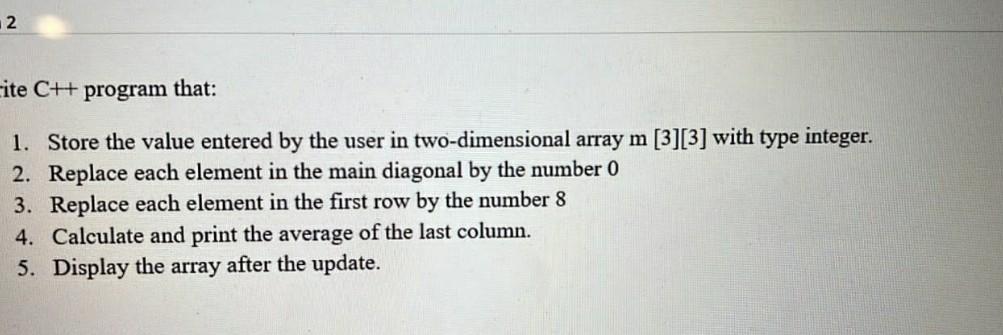 Solved 2 ite C++ program that: 1. Store the value entered by | Chegg.com