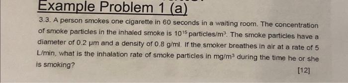 Solved Example Problem 1 (a) 3.3. A person smokes one | Chegg.com