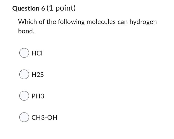 Solved Which Of The Following Molecules Can Hydrogen Bond. | Chegg.com