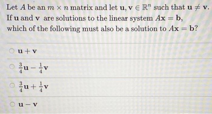 Solved u Let A be an m x n matrix and let u, v eRº such that | Chegg.com