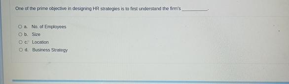 Solved One of the prime objective in designing HR strategies | Chegg.com