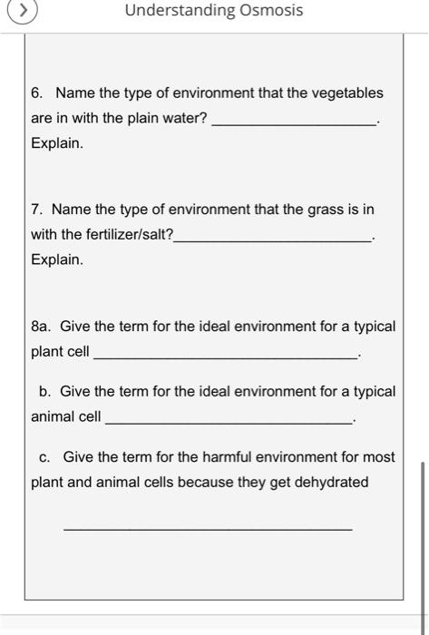 Solved Understanding Osmosis 6. Name the type of environment | Chegg.com