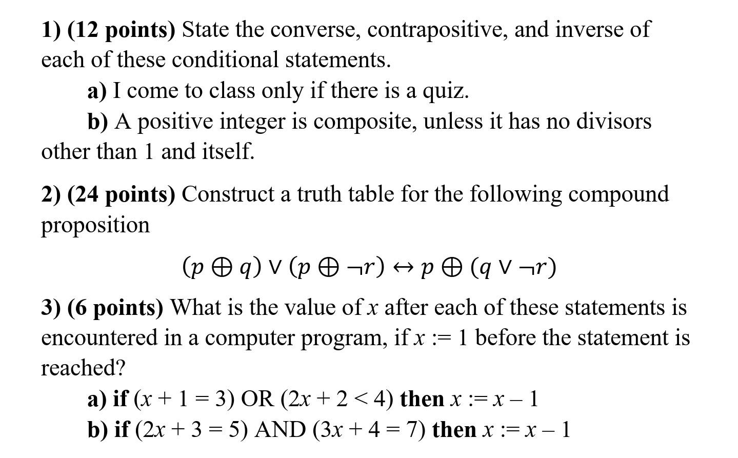 Solved 1) (12 points) State the converse, contrapositive, 
