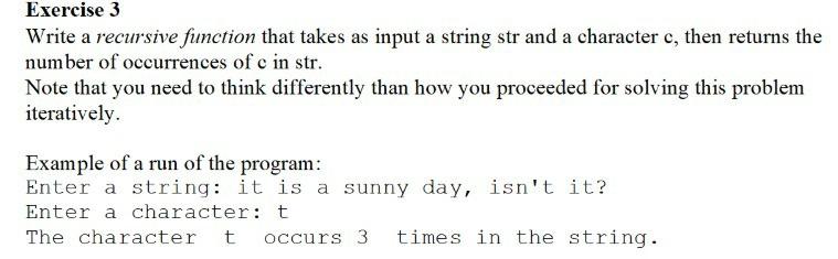 Solved Exercise 3 Write a recursive function that takes as | Chegg.com