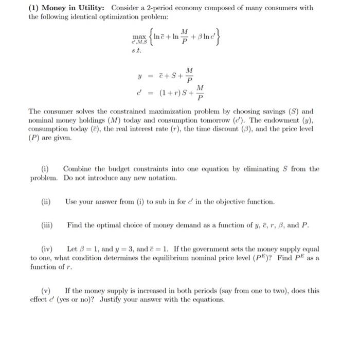 Solved (1) Money in Utility: Consider a 2-period economy | Chegg.com