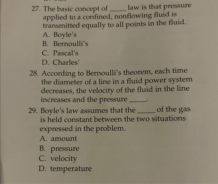 Solved 27. The basic concept of law is that pressure applied | Chegg.com