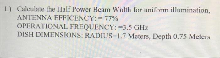 Solved 1.) Calculate The Half Power Beam Width For Uniform | Chegg.com