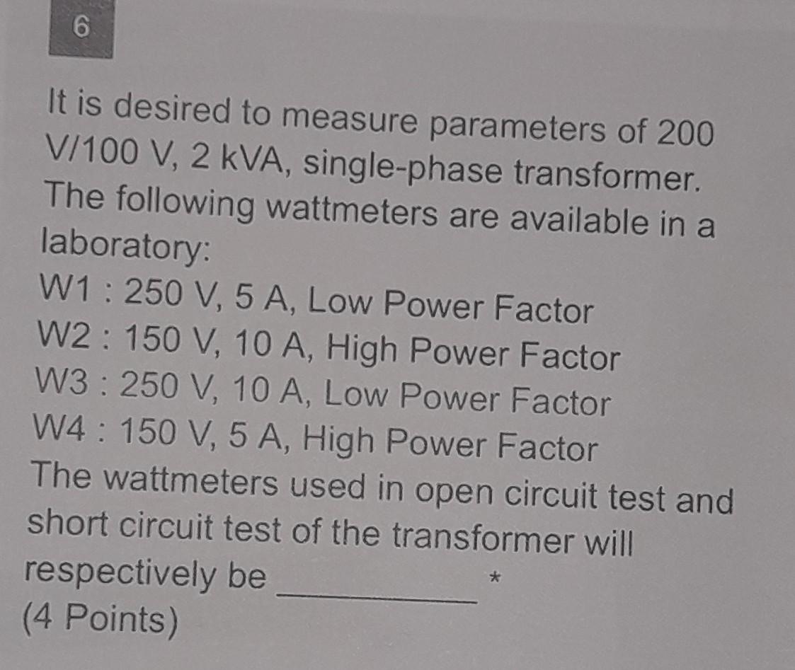 Solved 6 It Is Desired To Measure Parameters Of 200 V/100 V, 
