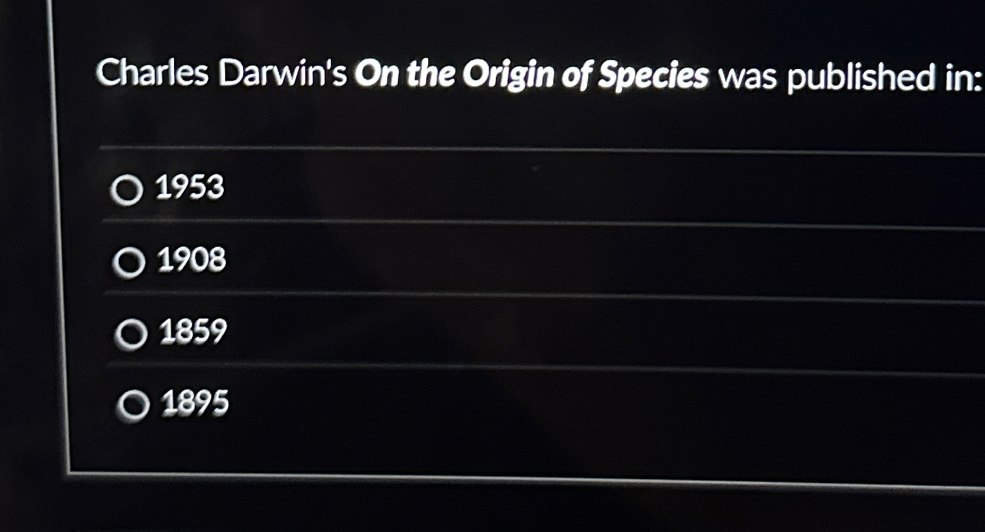 Solved Charles Darwin's On the Origin of Species was