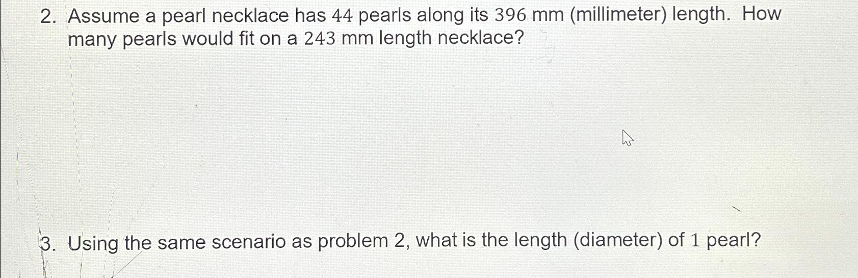 Solved Assume a pearl necklace has 44 ﻿pearls along its | Chegg.com