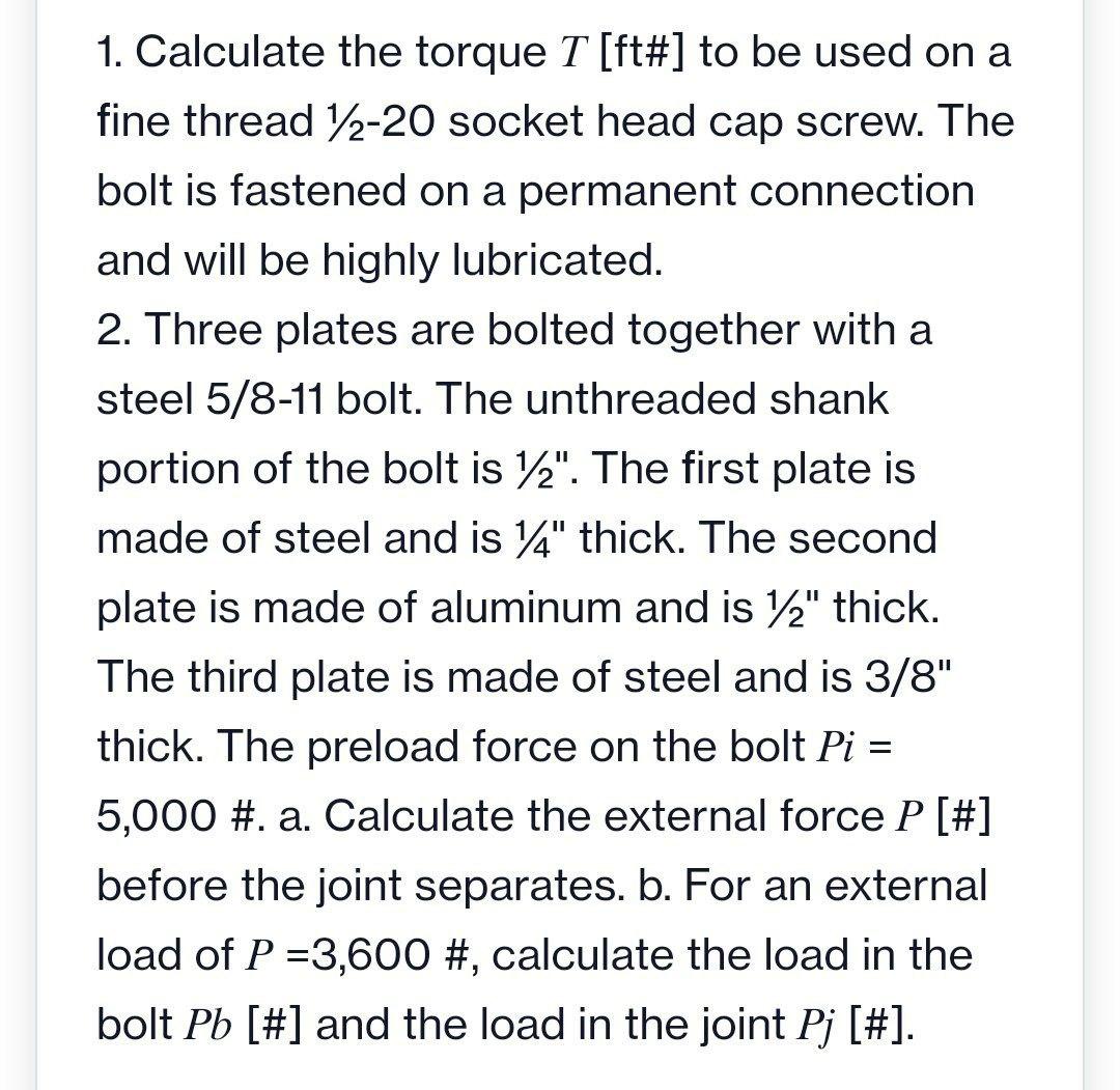 1. Calculate the torque T [ft#] to be used on a fine | Chegg.com