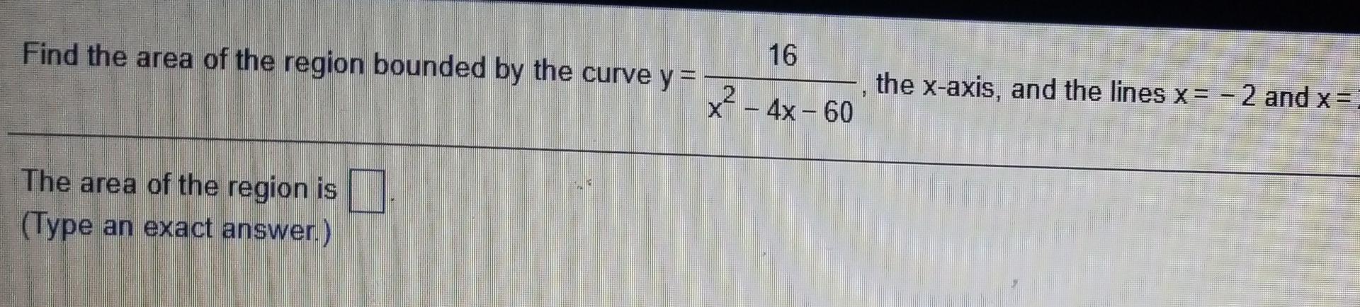 Solved 16 Find the area of the region bounded by the curve | Chegg.com