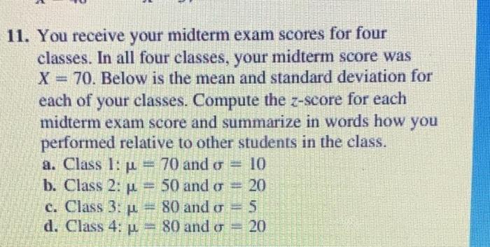 Solved you receive your midterm exam scores for four classes | Chegg.com