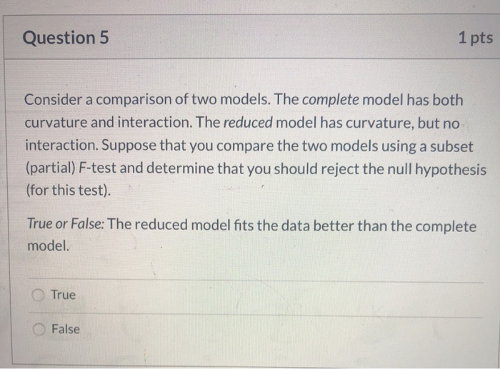 Solved Question 5 1 pts Consider a comparison of two models. | Chegg.com