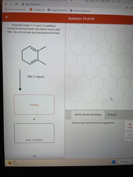 Solved Draw the major 1,2 and 1,4addition products formed