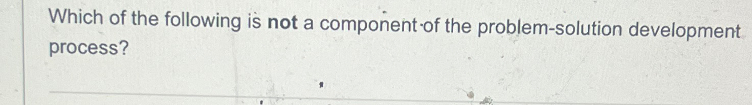 Solved Which of the following is not a component of the | Chegg.com