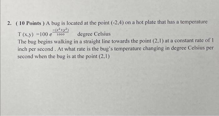 Solved 2. ( 10 Points ) A bug is located at the point (−2,4) | Chegg.com