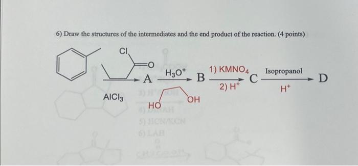 Solved 6) Draw the structures of the intermediates and the | Chegg.com