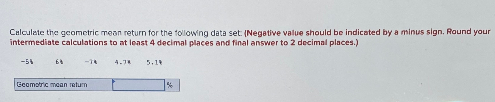 Solved Calculate the geometric mean return for the following | Chegg.com