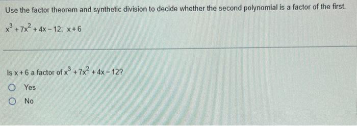 Solved Use the factor theorem and synthetic division to | Chegg.com