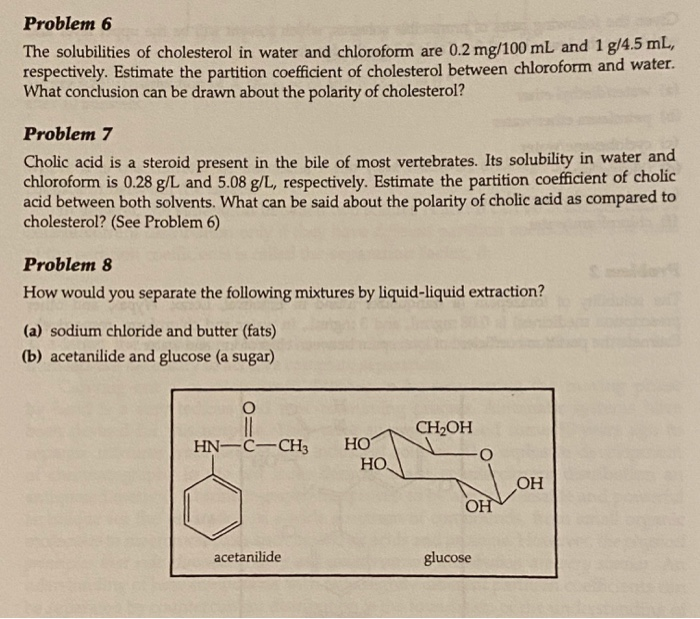 Solved Problem 6 The Solubilities Of Cholesterol In Water Chegg Com