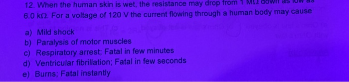 solved-12-when-the-human-skin-is-wet-the-resistance-may-chegg