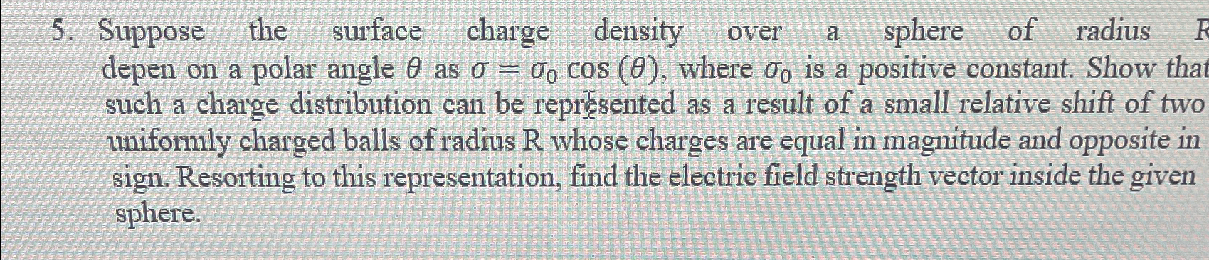 Solved Suppose the surface charge density over a sphere of | Chegg.com